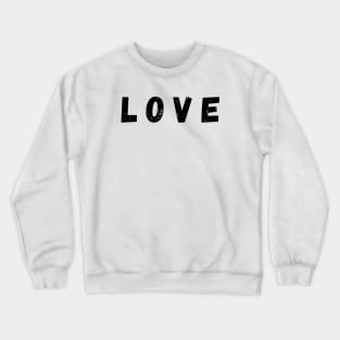 Love - Black Crewneck Sweatshirt